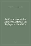 Portada de La Estructura de los Números Enteros: Un Enfoque Axiomático