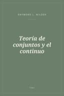 Portada de Teoría de conjuntos y el continuo