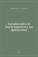 Portada de Introducción a la Teoría Espectral y sus Aplicaciones