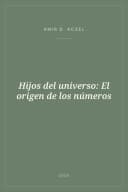 Portada de Hijos del universo: El origen de los números