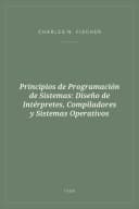 Portada de Principios de Programación de Sistemas: Diseño de Intérpretes, Compiladores y Sistemas Operativos