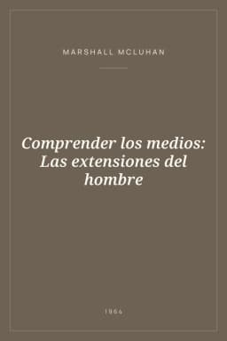 Portada de Comprender los medios: Las extensiones del hombre