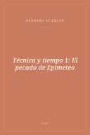 Portada de Técnica y tiempo 1: El pecado de Epimeteo