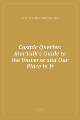 Portada de Cosmic Queries: StarTalk's Guide to the Universe and Our Place in It