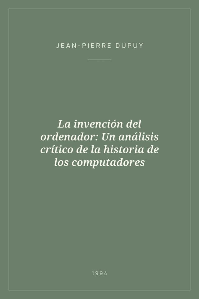 Portada de La invención del ordenador: Un análisis crítico de la historia de los computadores