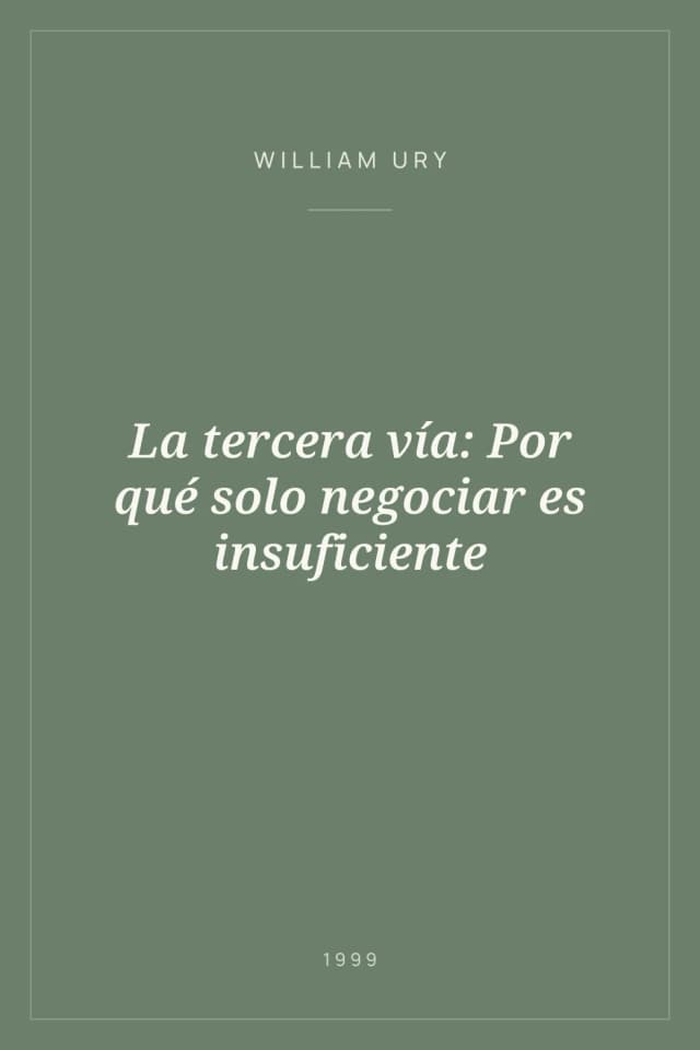 Portada de La tercera vía: Por qué solo negociar es insuficiente