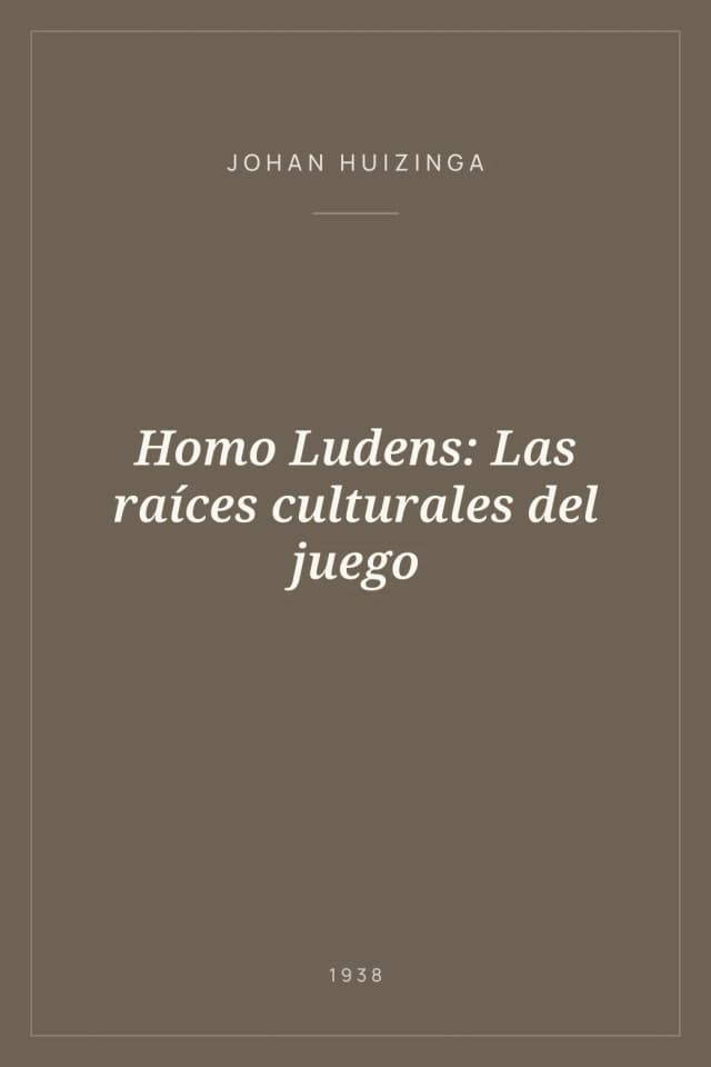 Portada de Homo Ludens: Las raíces culturales del juego