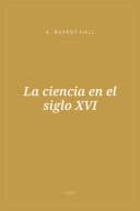 Portada de La ciencia en el siglo XVI