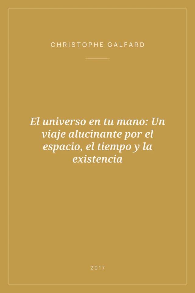 Portada de El universo en tu mano: Un viaje alucinante por el espacio, el tiempo y la existencia