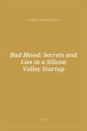 Portada de Bad Blood: Secrets and Lies in a Silicon Valley Startup