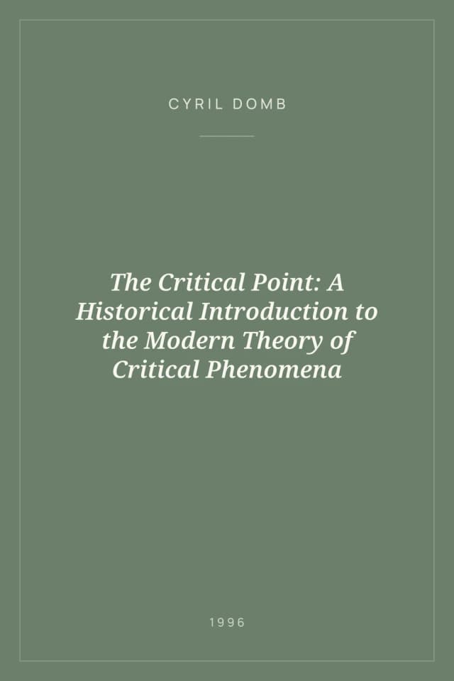 Portada de The Critical Point: A Historical Introduction to the Modern Theory of Critical Phenomena