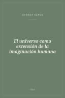 Portada de El universo como extensión de la imaginación humana