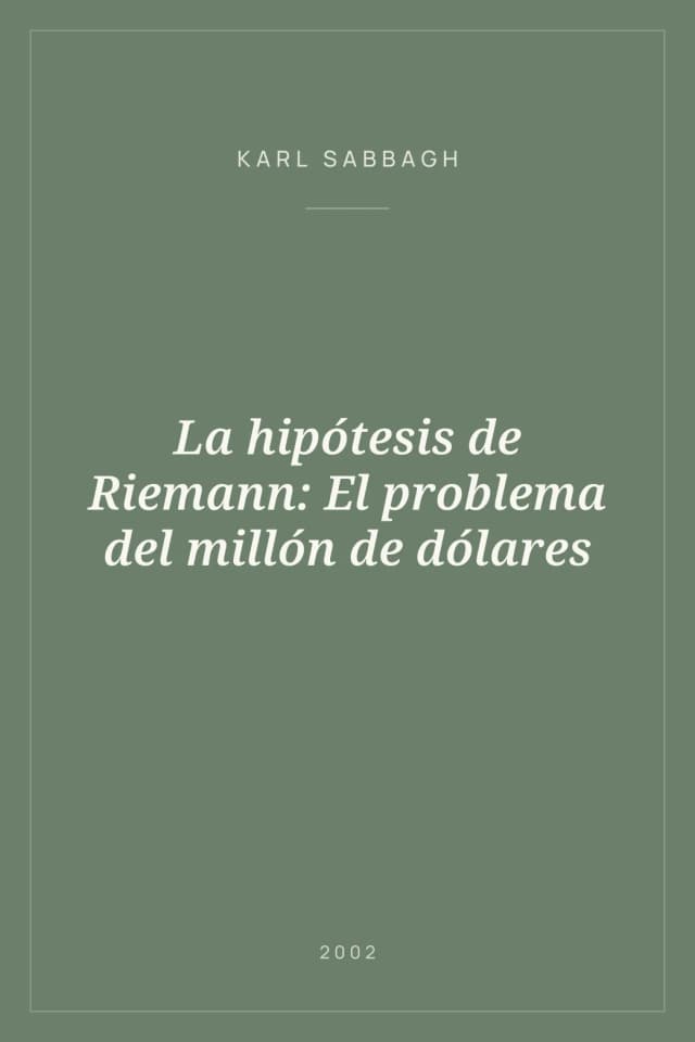 Portada de La hipótesis de Riemann: El problema del millón de dólares