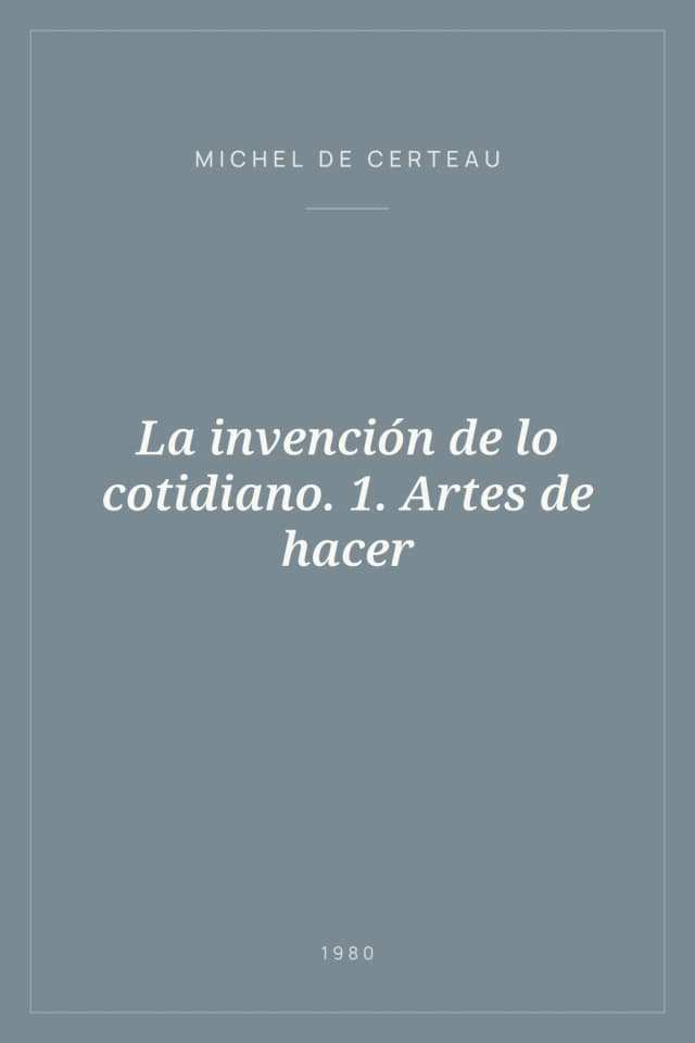 Portada de La invención de lo cotidiano. 1. Artes de hacer