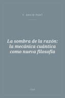 Portada de La sombra de la razón: la mecánica cuántica como nueva filosofía