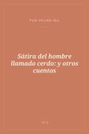 Portada de Sátira del hombre llamado cerdo: y otros cuentos