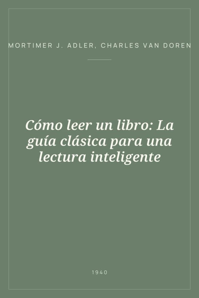 Portada de Cómo leer un libro: La guía clásica para una lectura inteligente