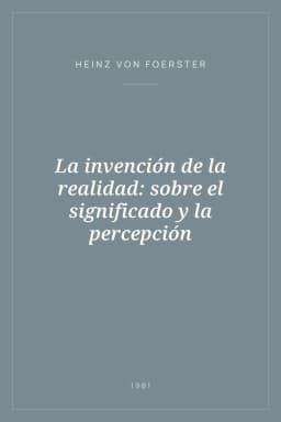 Portada de La invención de la realidad: sobre el significado y la percepción