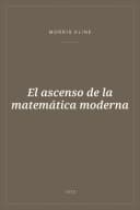 Portada de El ascenso de la matemática moderna