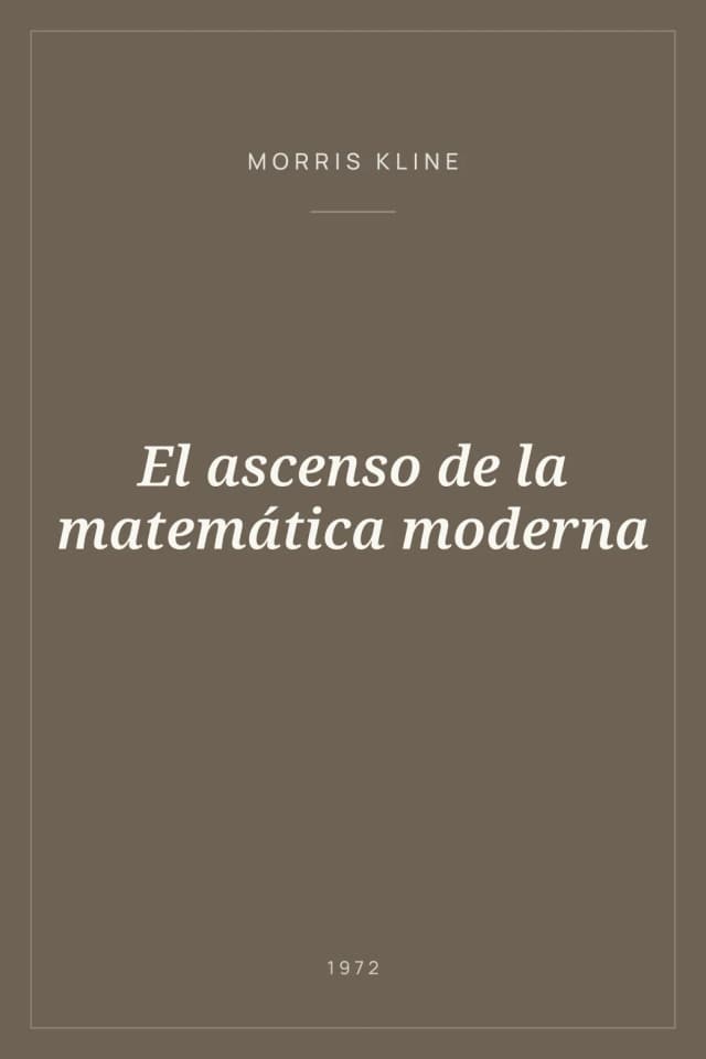 Portada de El ascenso de la matemática moderna