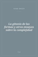Portada de La génesis de las formas y otros ensayos sobre la complejidad