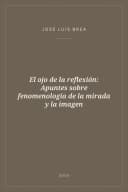 Portada de El ojo de la reflexión: Apuntes sobre fenomenología de la mirada y la imagen