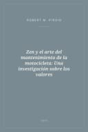 Portada de Zen y el arte del mantenimiento de la motocicleta: Una investigación sobre los valores
