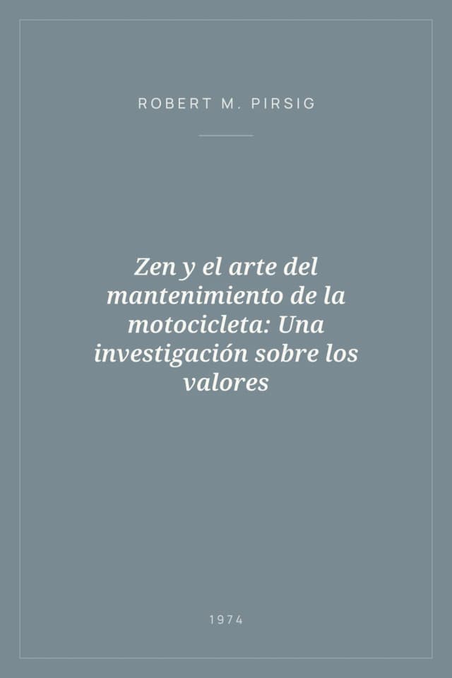 Portada de Zen y el arte del mantenimiento de la motocicleta: Una investigación sobre los valores