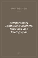 Portada de Extraordinary Exhibitions: Brothels, Museums, and Photographs