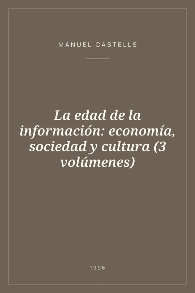 Portada de La edad de la información: economía, sociedad y cultura (3 volúmenes)