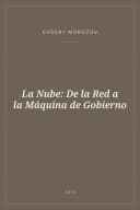 Portada de La Nube: De la Red a la Máquina de Gobierno