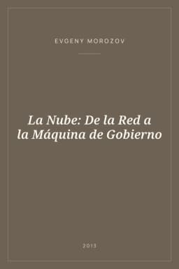 Portada de La Nube: De la Red a la Máquina de Gobierno