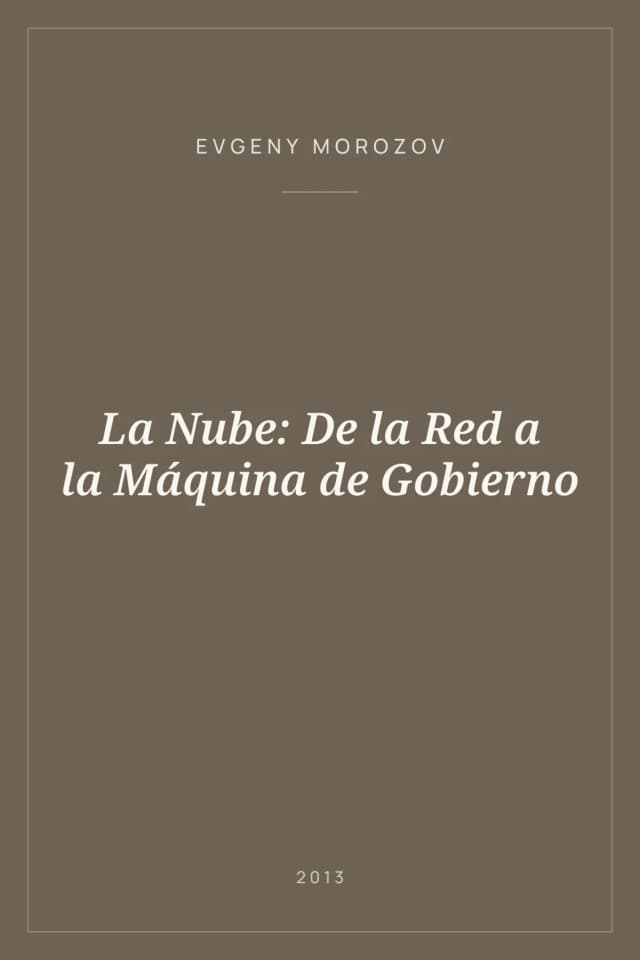 Portada de La Nube: De la Red a la Máquina de Gobierno