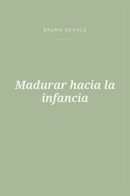 Portada de Madurar hacia la infancia