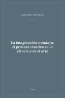 Portada de La imaginación creadora: el proceso creativo en la ciencia y en el arte