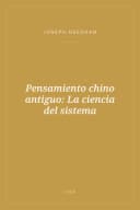 Portada de Pensamiento chino antiguo: La ciencia del sistema
