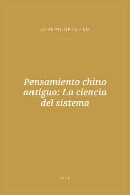 Portada de Pensamiento chino antiguo: La ciencia del sistema