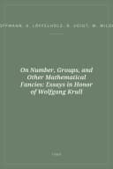 Portada de On Number, Groups, and Other Mathematical Fancies: Essays in Honor of Wolfgang Krull