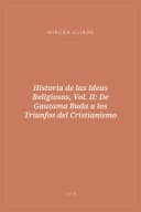 Portada de Historia de las Ideas Religiosas, Vol. II: De Gautama Buda a los Triunfos del Cristianismo