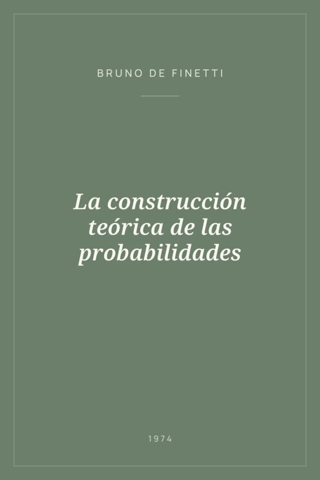 Portada de La construcción teórica de las probabilidades
