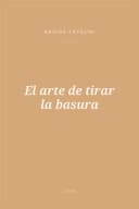 Portada de El arte de tirar la basura