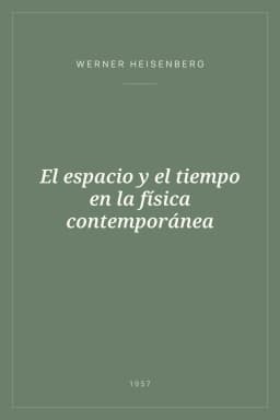 Portada de El espacio y el tiempo en la física contemporánea