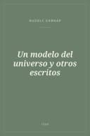 Portada de Un modelo del universo y otros escritos