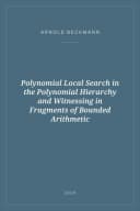 Portada de Polynomial Local Search in the Polynomial Hierarchy and Witnessing in Fragments of Bounded Arithmetic