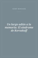 Portada de Un largo adiós a la memoria: El síndrome de Korsakoff