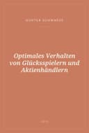 Portada de Optimales Verhalten von Glücksspielern und Aktienhändlern
