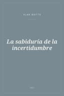 Portada de La sabiduría de la incertidumbre