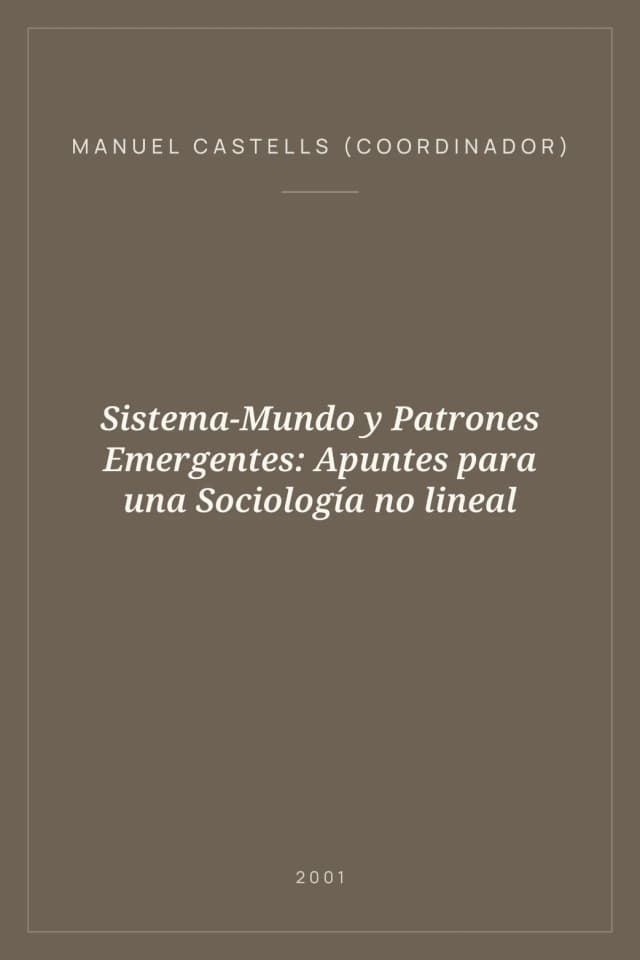 Portada de Sistema-Mundo y Patrones Emergentes: Apuntes para una Sociología no lineal