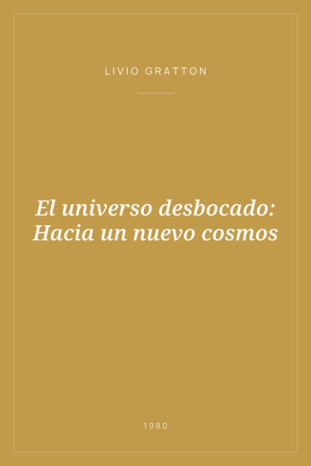 Portada de El universo desbocado: Hacia un nuevo cosmos