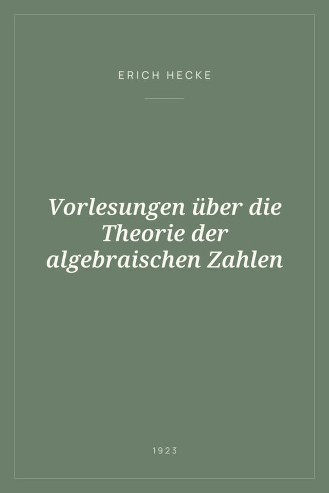 Portada de Vorlesungen über die Theorie der algebraischen Zahlen
